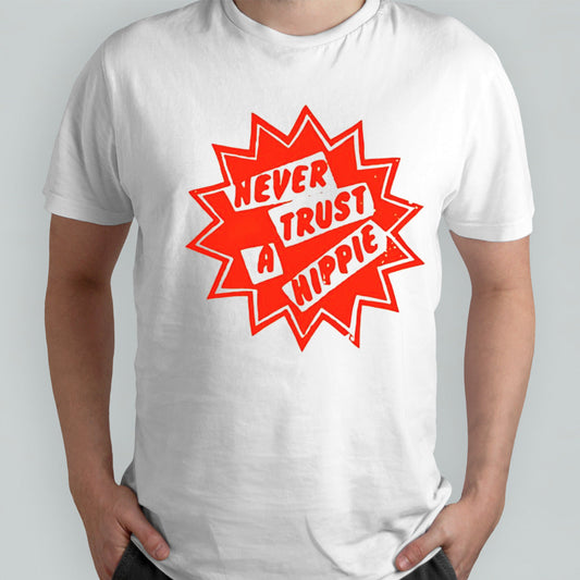 Never trust a hippie shirt