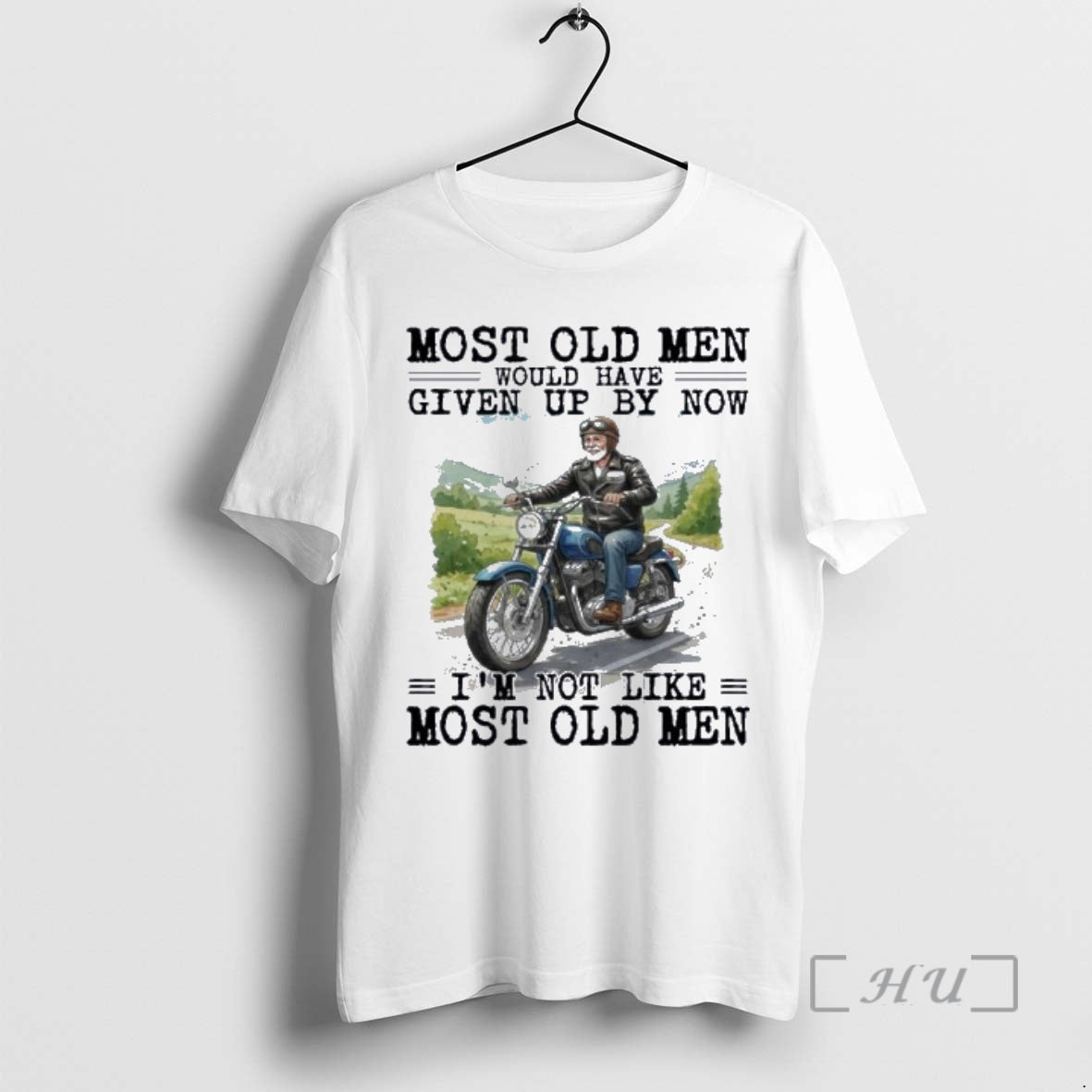 New Biker Most Old Men Would Have Given Up By Now Premium T Shirts Sweater Hoodie, Sweatshirt | HypeCrazeTee.com
