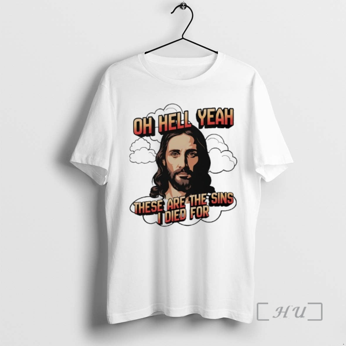 New Jesus Oh Hell Yeah These Are The Sins I Died For Premium T Shirts Hoodie, Sweatshirt | HypeCrazeTee.com