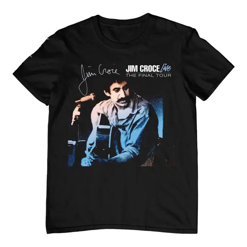 New Jim Croce Live The Final Tour Cotton Heavy Black S-3XL Shirt Hoodie, Sweatshirt | HypeCrazeTee.com