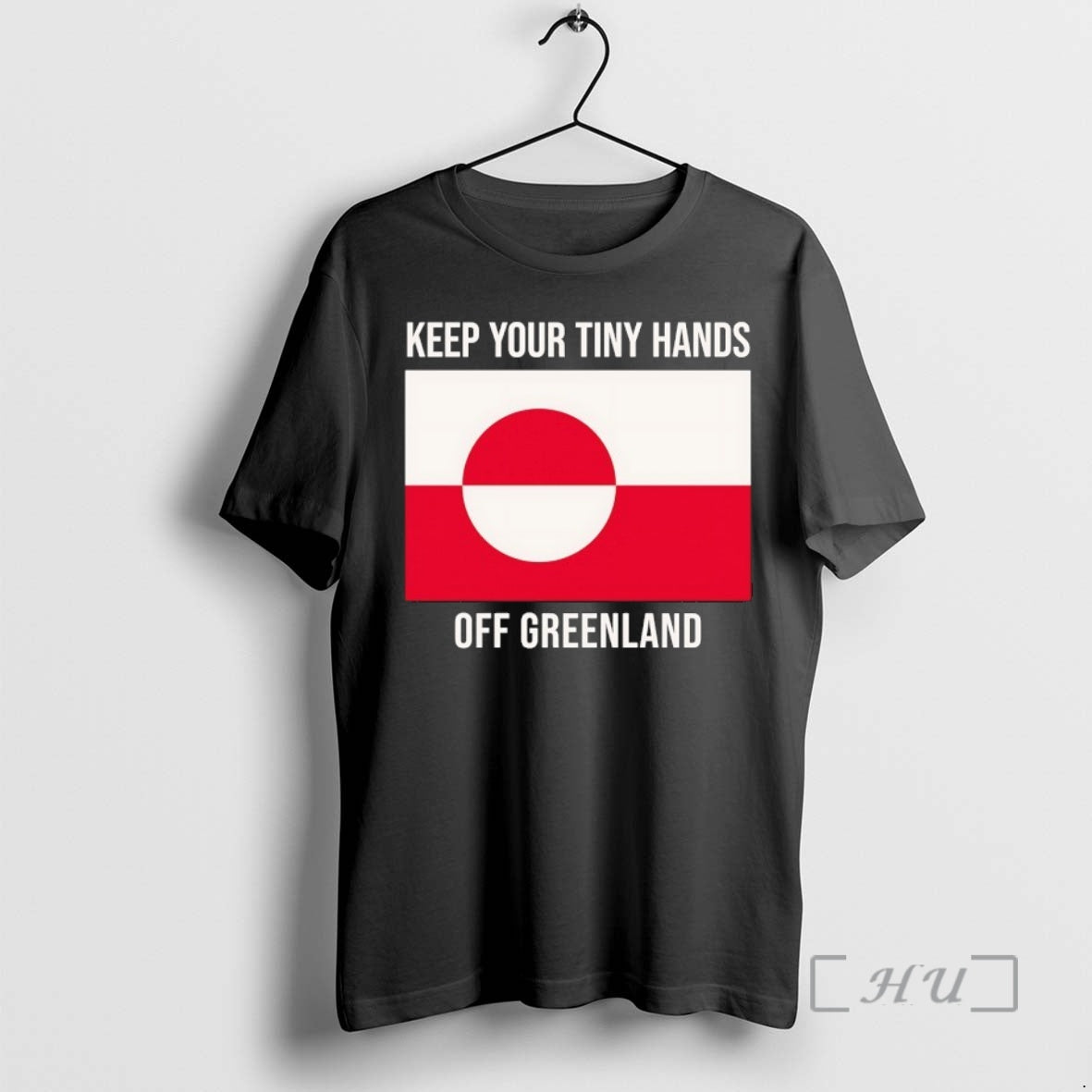 New Keep Your Tiny Hands Off Greenland Flag T-Shirts, Hoodie, Sweatshirt | HypeCrazeTee.com