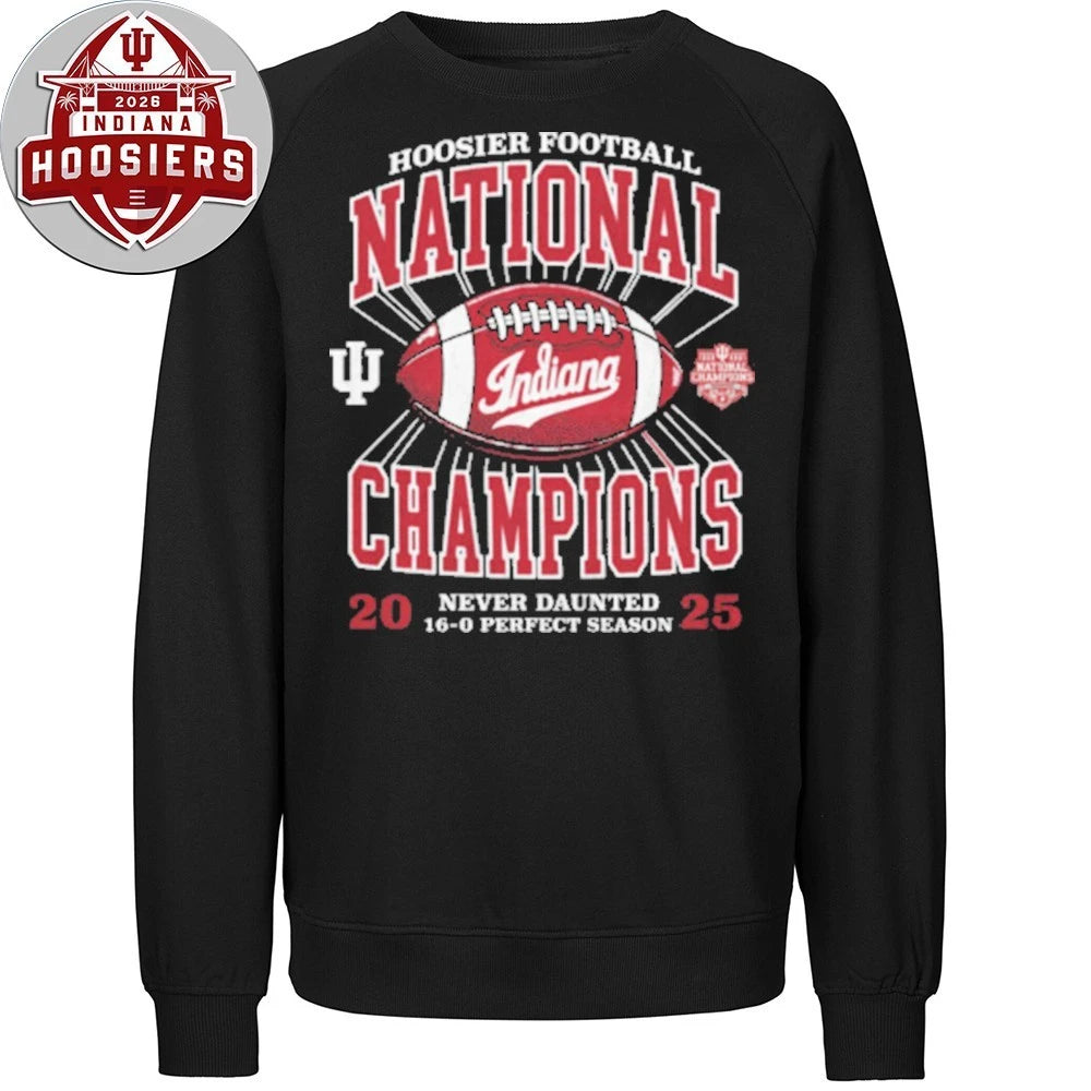 Nice Hoosiers Football National Champions Never Daunted 16-0 Perfect Season Logo 2026 Shirt