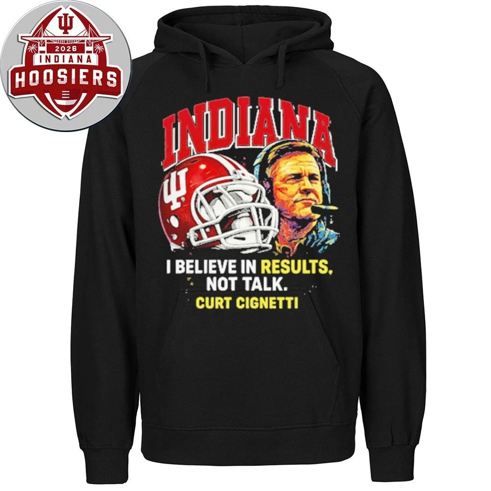 Nice Indiana Championship I Believe In Results Not Talk Crrt Cignetti Helmet T-Shirt