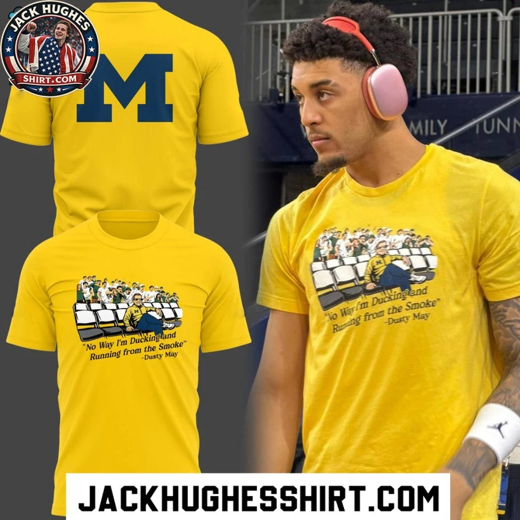 Nice Michigan Wolverines Dusty May No Way I’m Ducking 2026 Logo Two Sided Shirt