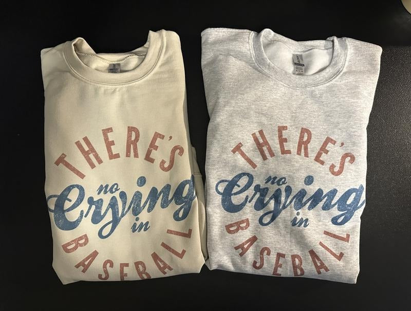 No Crying In Baseball Sweatshirt T-Shirts, Hoodie | HypeCrazeTee.com