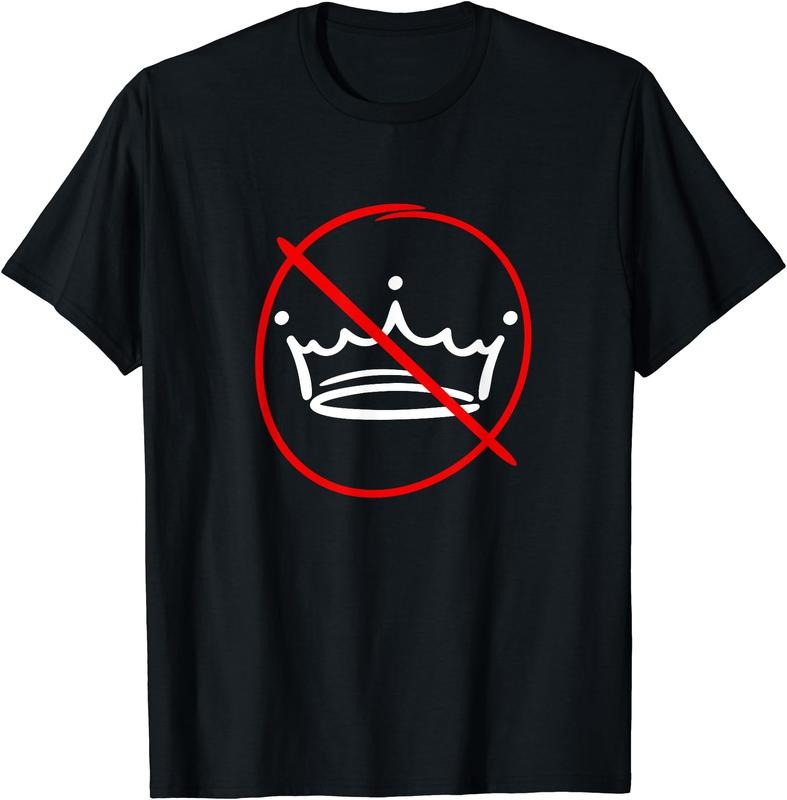 No Kings T-Shirt | Unisex Cotton Tee Gift, Crewneck, Short Sleeve Hoodie, Sweatshirt | HypeCrazeTee.com