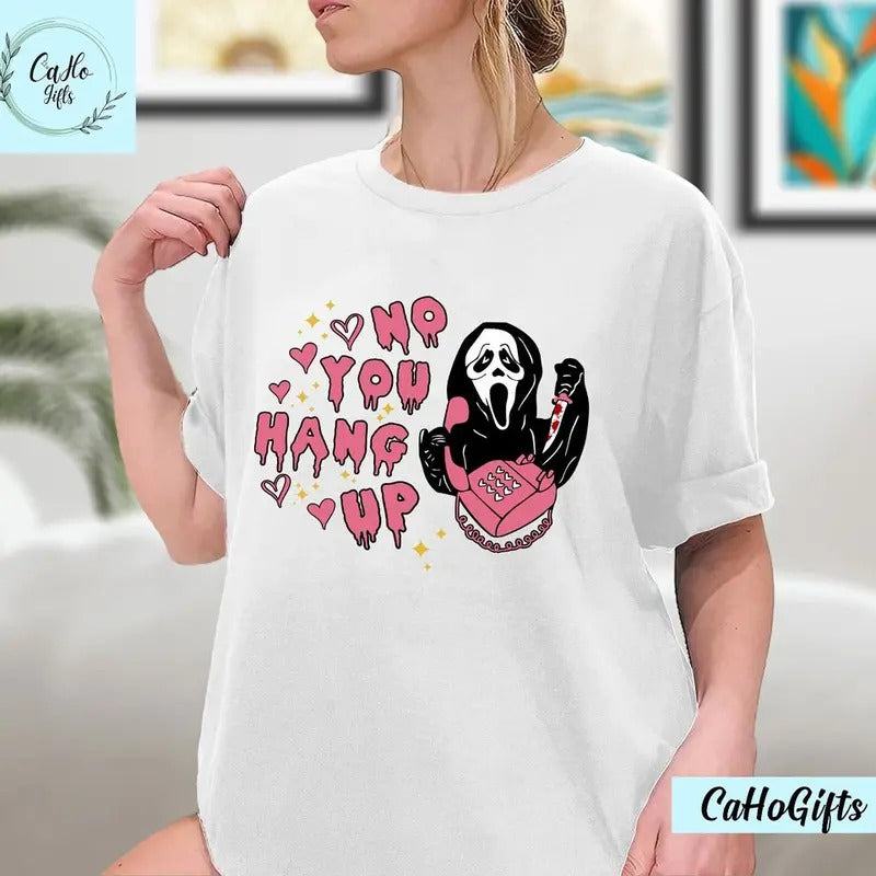 No You Hang Up Shirt, Horror Character Valentine Shirt, Halloween TShirt, Ghostface Valentine, Funny Scream Shirt Hoodie,...