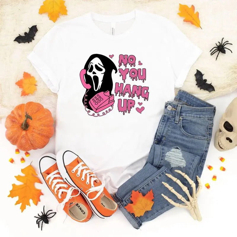 No You Hang Up Shirt,Ghostface Valentine Shirt,Halloween Shirt,Halloween Gift,Funny Valentine Shirt,Funny Ghostface...
