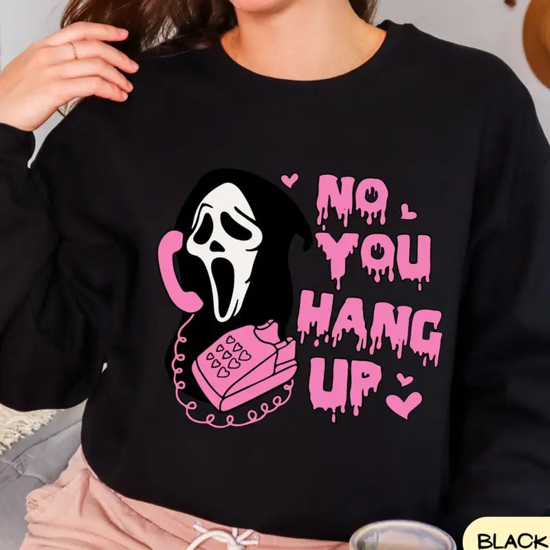 No You Hang Up Sweatshirt, Valentine Shirt, Halloween Gift, Funny Couple Gift Hoodie | HypeCrazeTee.com
