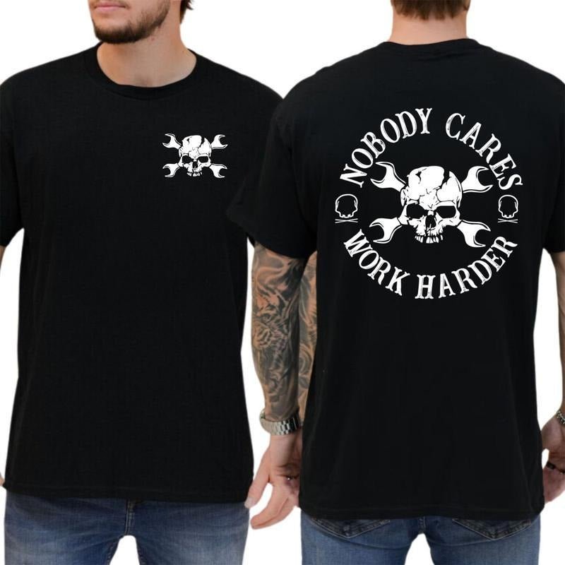 Nobody Cares Work Harder T-Shirt