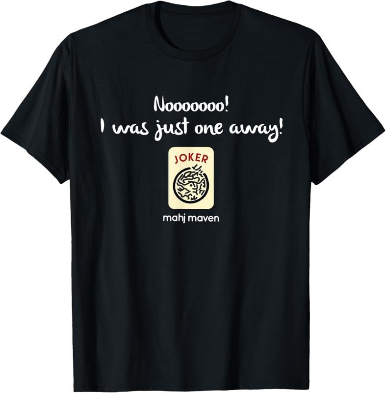 Nooo! I was just one away! Mah Jong T-shirt T-Shirt Hoodie, Sweatshirt | HypeCrazeTee.com