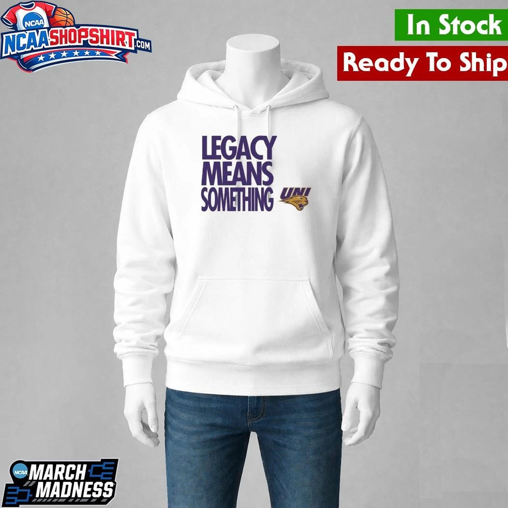 Northern Iowa Panthers Legacy Means Something Shirt