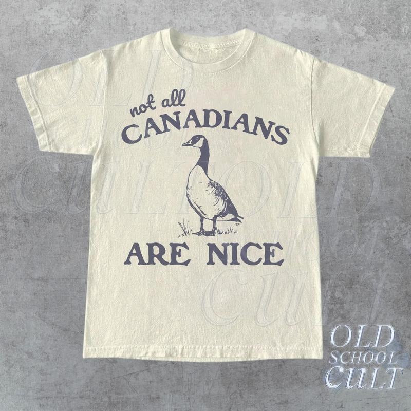 Not All Canadians Are Nice Funny Vintage Graphic Tshirt, Retro Canadians Goose Shirt,Funny Goose Shirt, Funny Gag Y2k...
