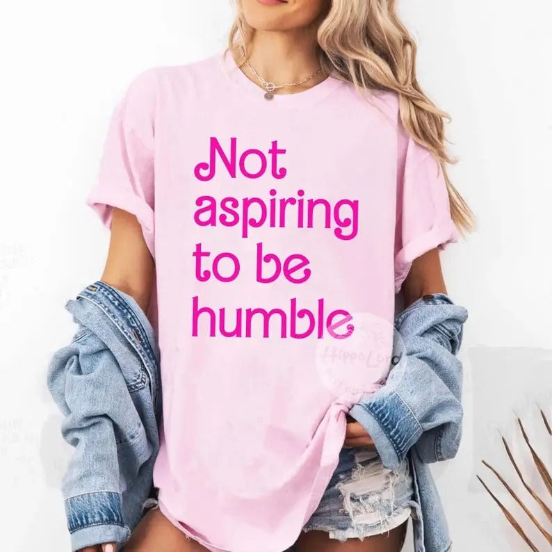 Not Aspiring To Be Humble Shirt, Feminist Shirt, Girl Power Shirt for Democrat, Women Empowerment Shirt, Feminist Gift,...