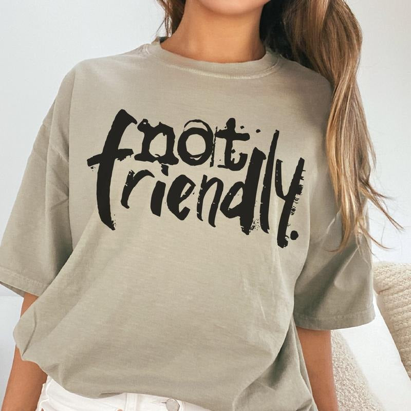 Not Friendly Mental Health Graphic Tee Relatable Sarcastic Tshirt Casual Unisex T-Shirt Hoodie, Sweatshirt | HypeCrazeTee.com