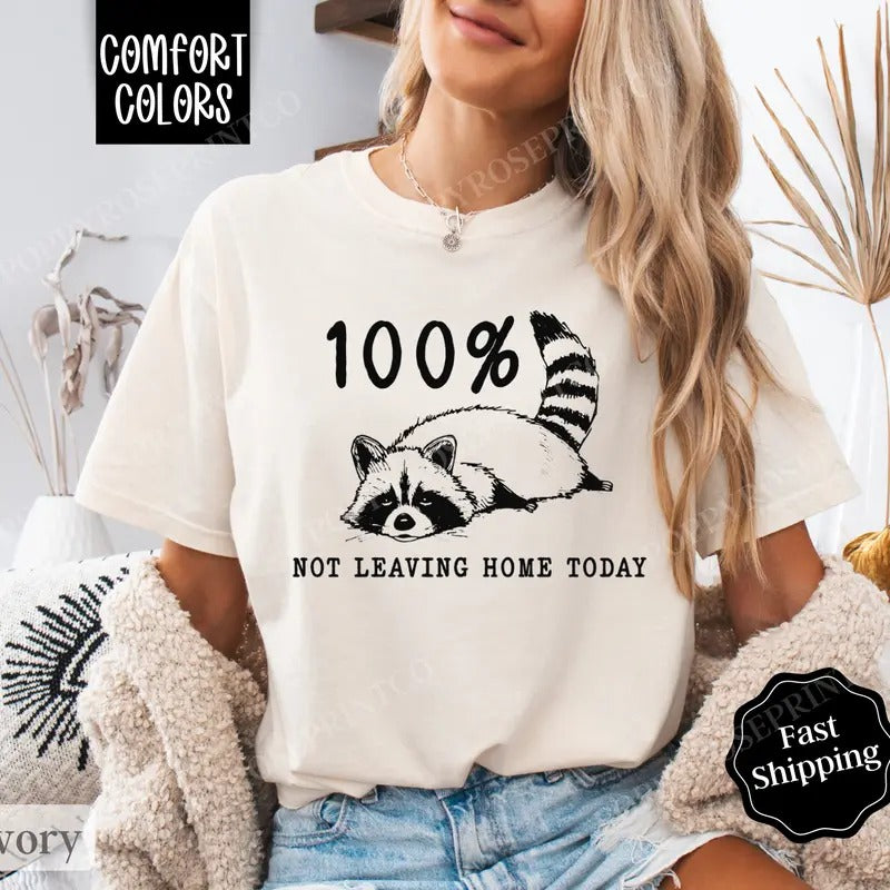 Not Leaving Home Today Shirt Comfort Colors, Funny Homebody TShirts, Women's Oversized Graphic Tee Hoodie, Sweatshirt