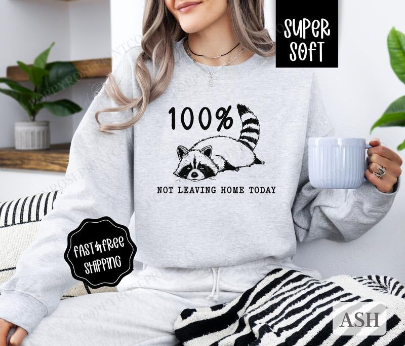 Not Leaving Home Today Sweatshirt, Funny Homebody Sweater, Women's Crewneck, Introvert Sweatshirt T-Shirts, Hoodie