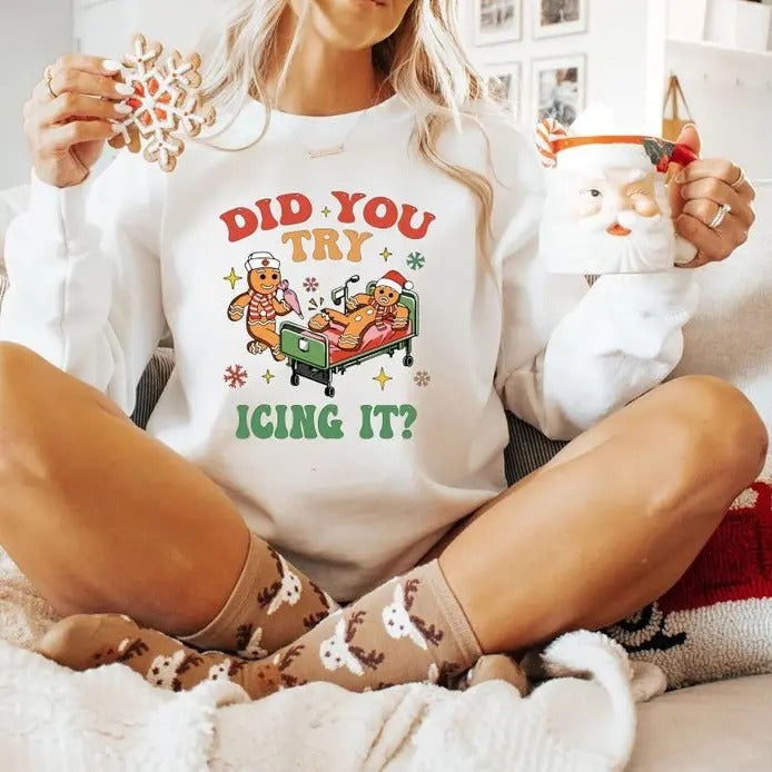 Nurse Christmas Sweatshirt, Did You Try Icing it Shirt, Christmas Nurse Shirt, Nicu Nurse Shirt, Unisex T Shirt, Hoodie,...