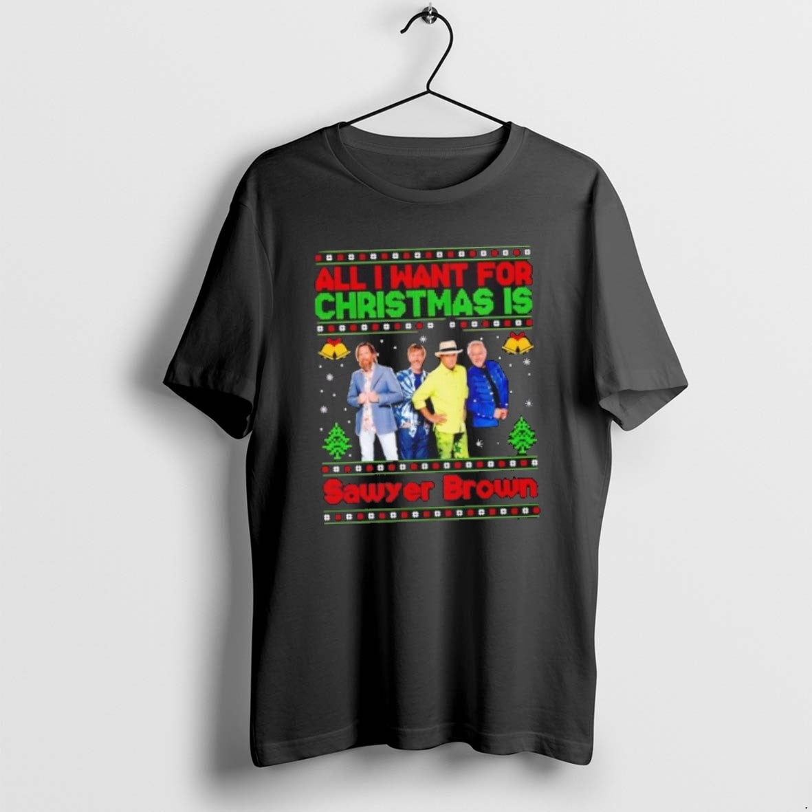 Official All I Want For Christmas Is Sawyer Brown T-Shirts, Hoodie, Sweatshirt | HypeCrazeTee.com