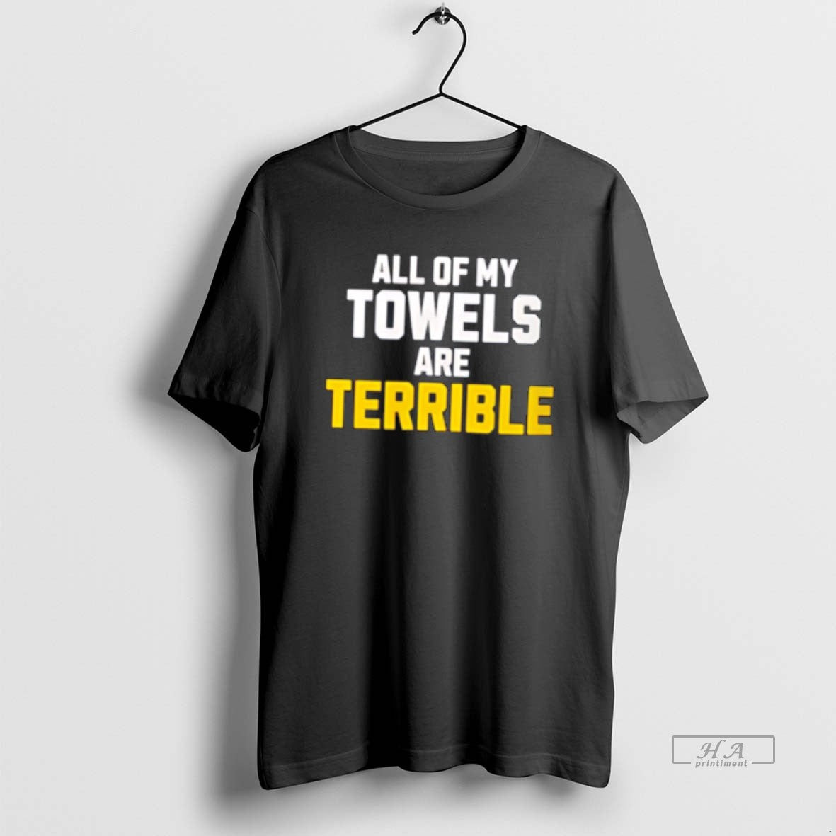 Official All Of My Towels Are Terrible Tee Hoodie, Sweatshirt | HypeCrazeTee.com