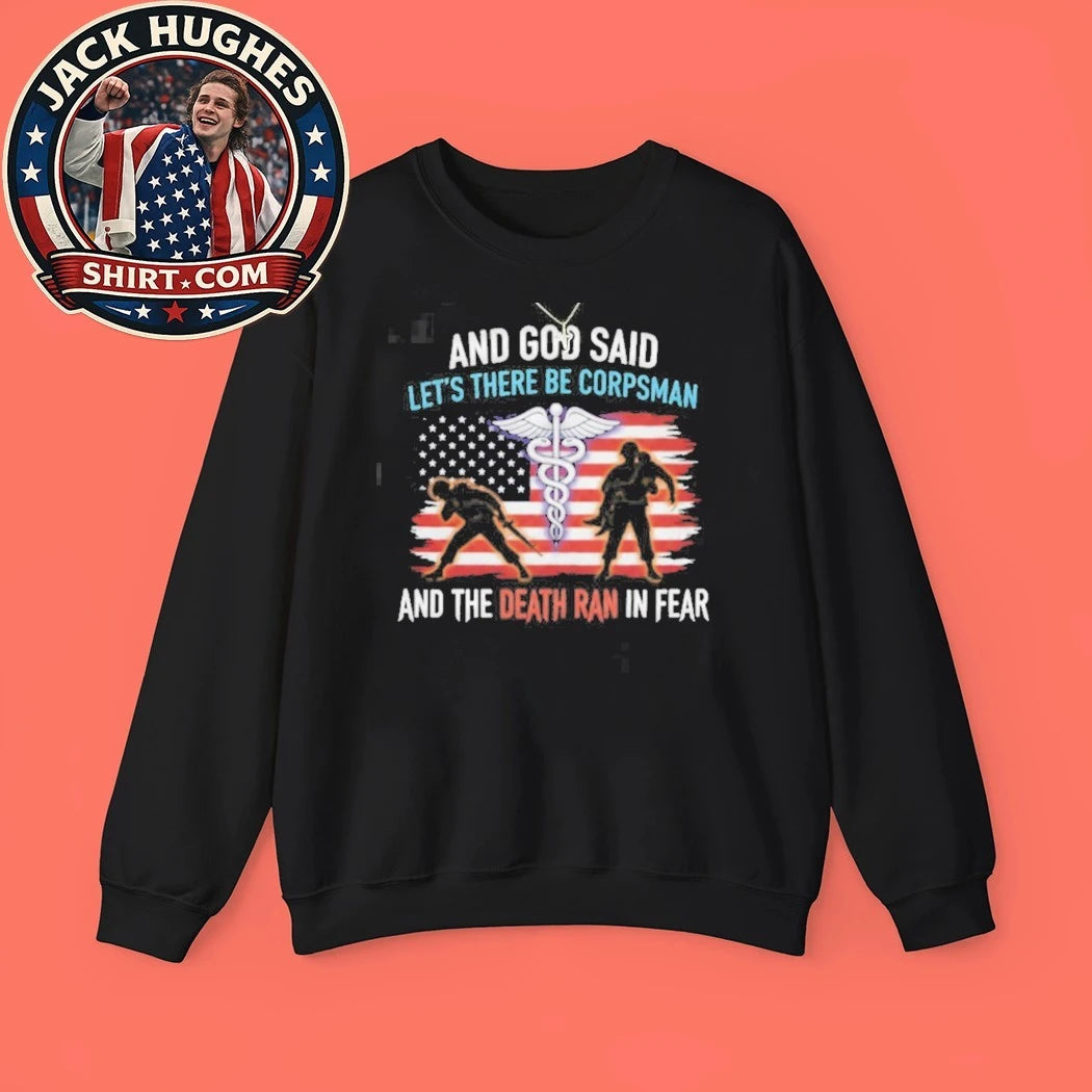 Official And God Said Let There Be Corpsman Death Ran In Fear Medical Veteran Shirt