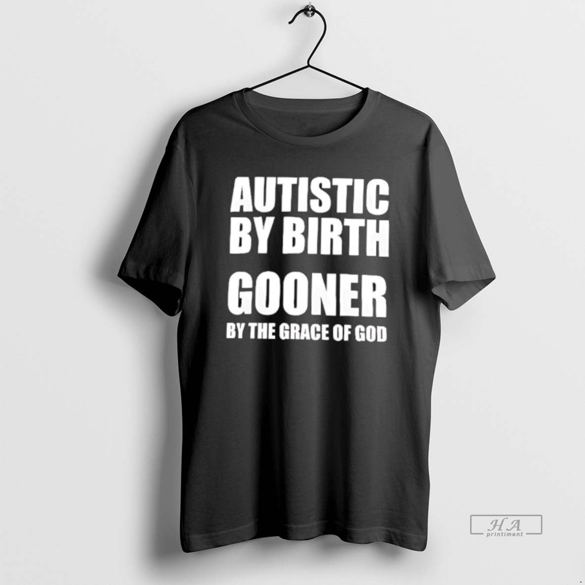 Official Autistic By Birth Gooner By The Grace Of God T-Shirts, Hoodie, Sweatshirt | HypeCrazeTee.com