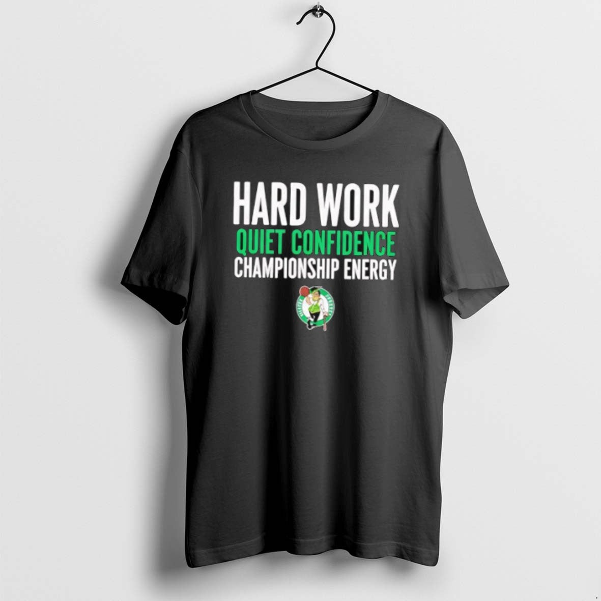 Official Boston Celtics Hard Work Quiet Confidence Championship Energy T-Shirts, Hoodie, Sweatshirt | HypeCrazeTee.com