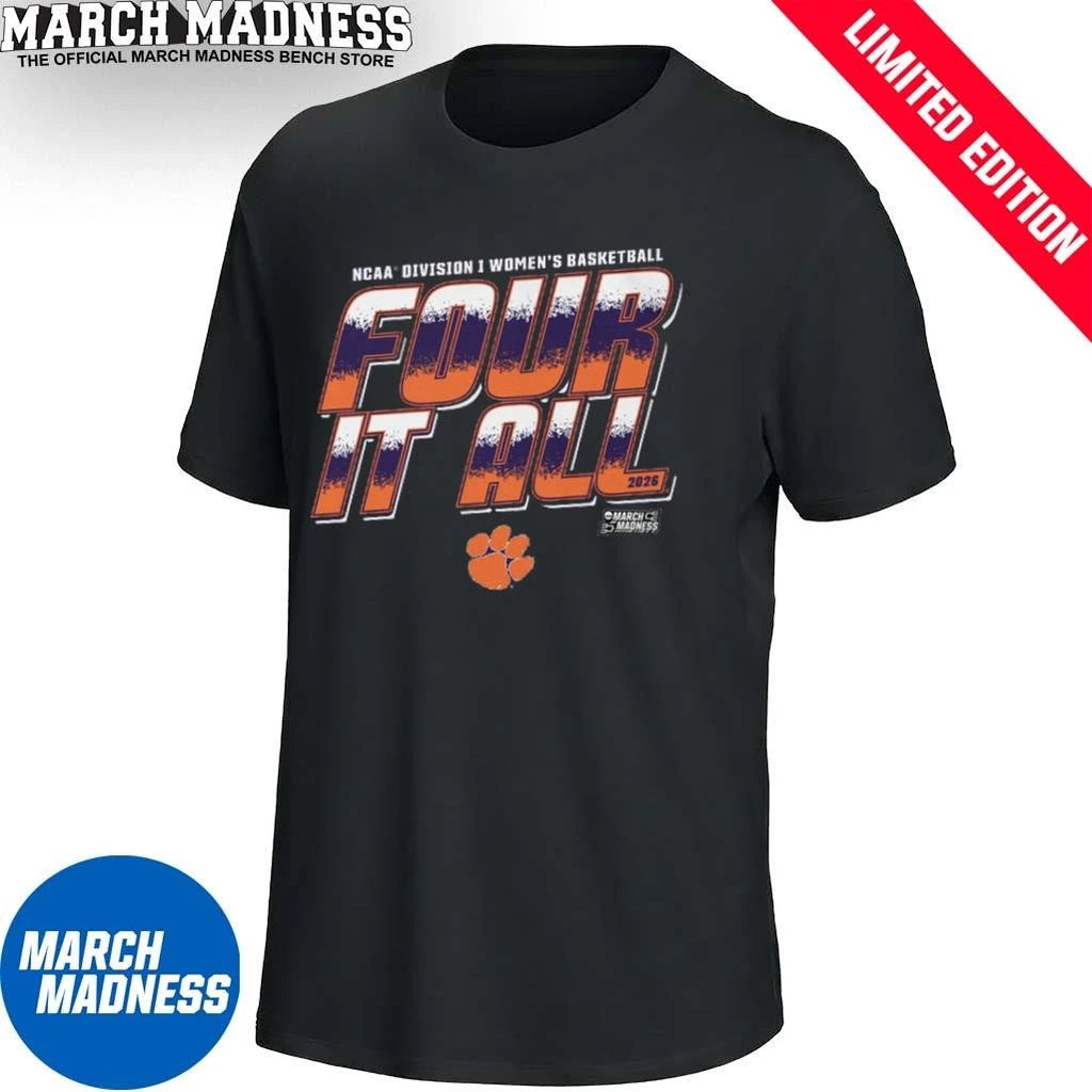 Official Clemson Women’s Basketball Four It All 2026 March Madness Shirt
