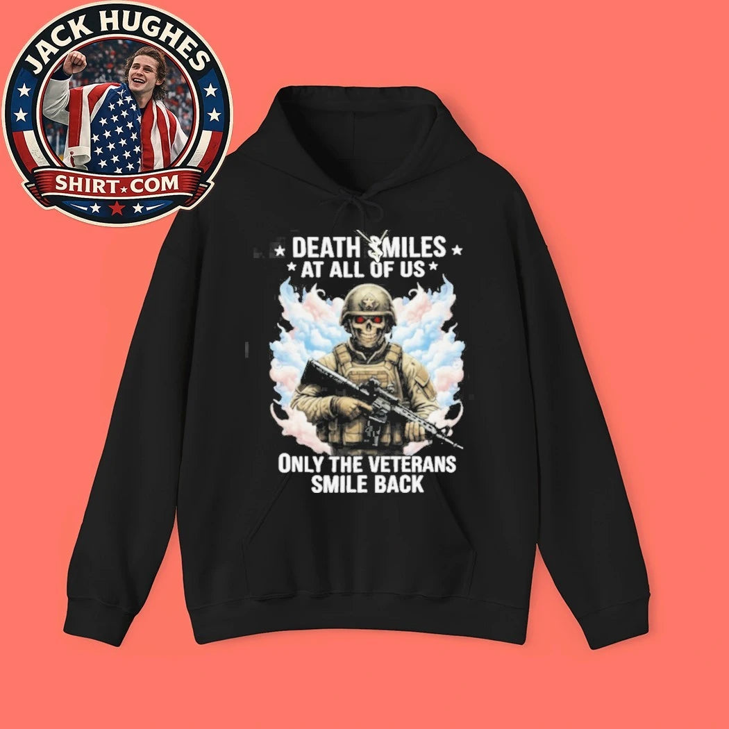 Official Death Smiles At All Of Us Only Veterans Smile Back Skull Shirt