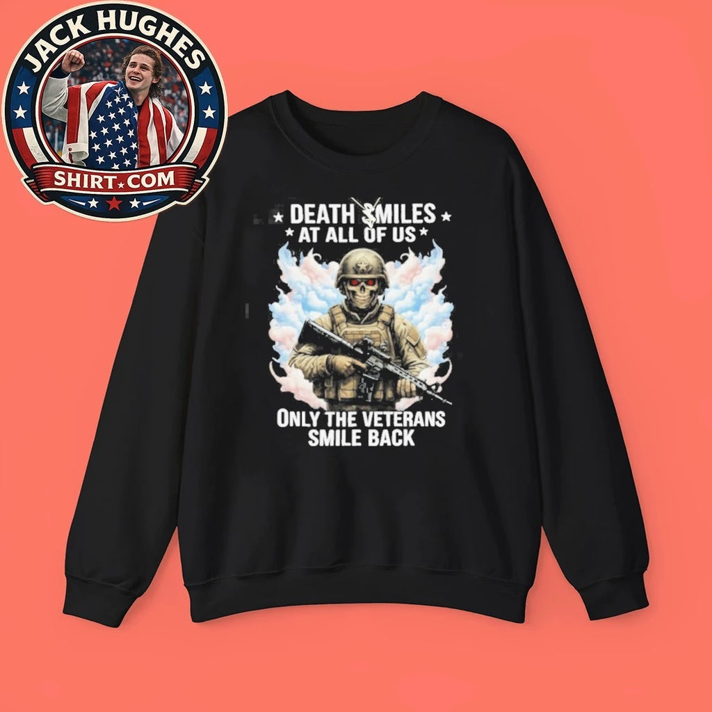 Official Death Smiles At All Of Us Only Veterans Smile Back Skull Shirt