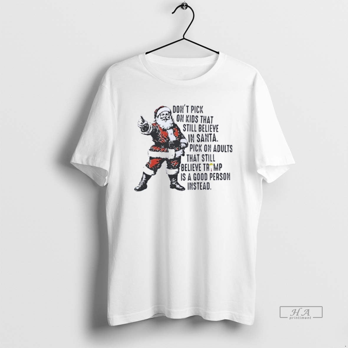 Official Dont Pick On Kids That Still Believe In Santa Funny T-Shirts, Hoodie, Sweatshirt | HypeCrazeTee.com