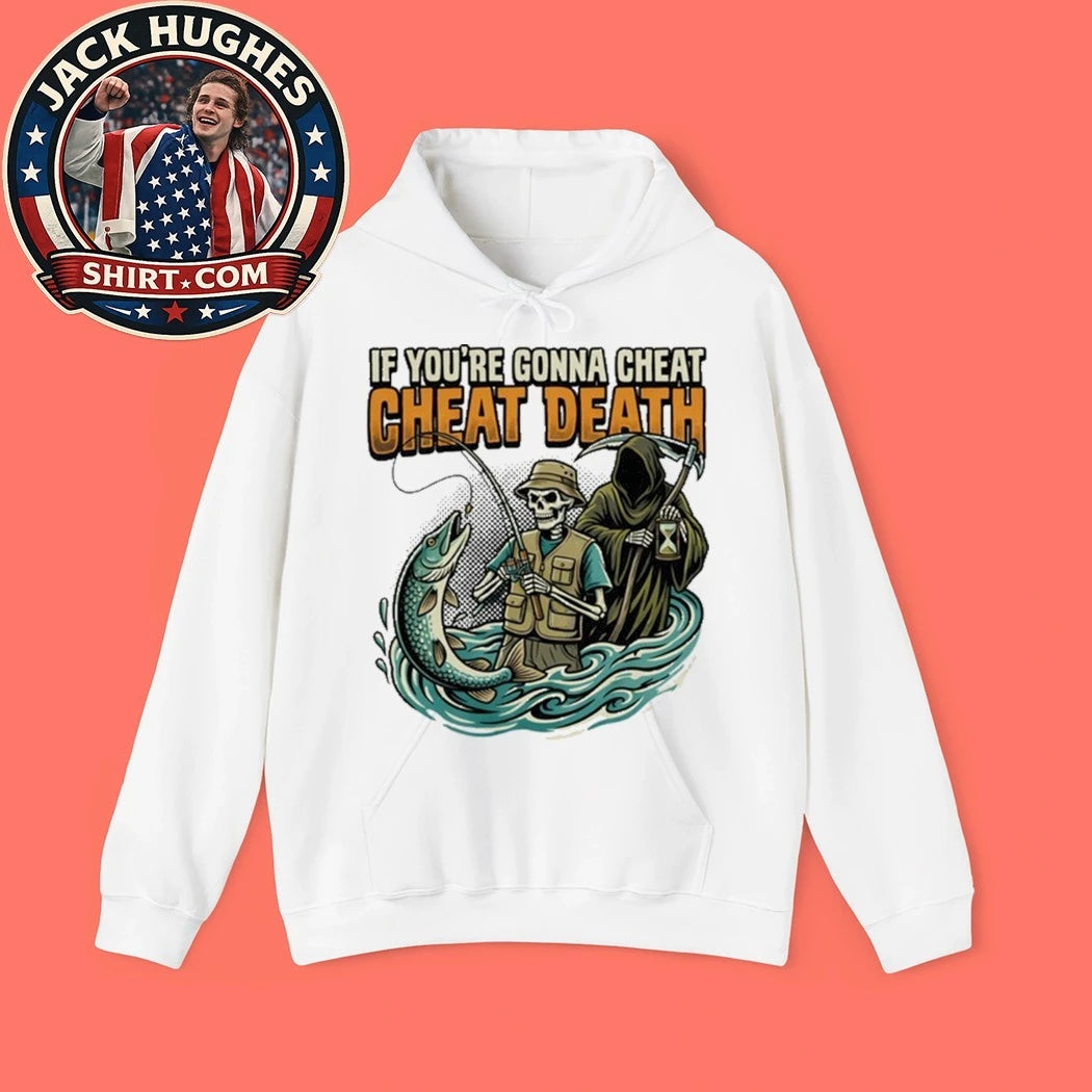 Official Fishing Skeleton Grim Reaper If You #8217 Re Gonna Cheat Cheat Death Shirt
