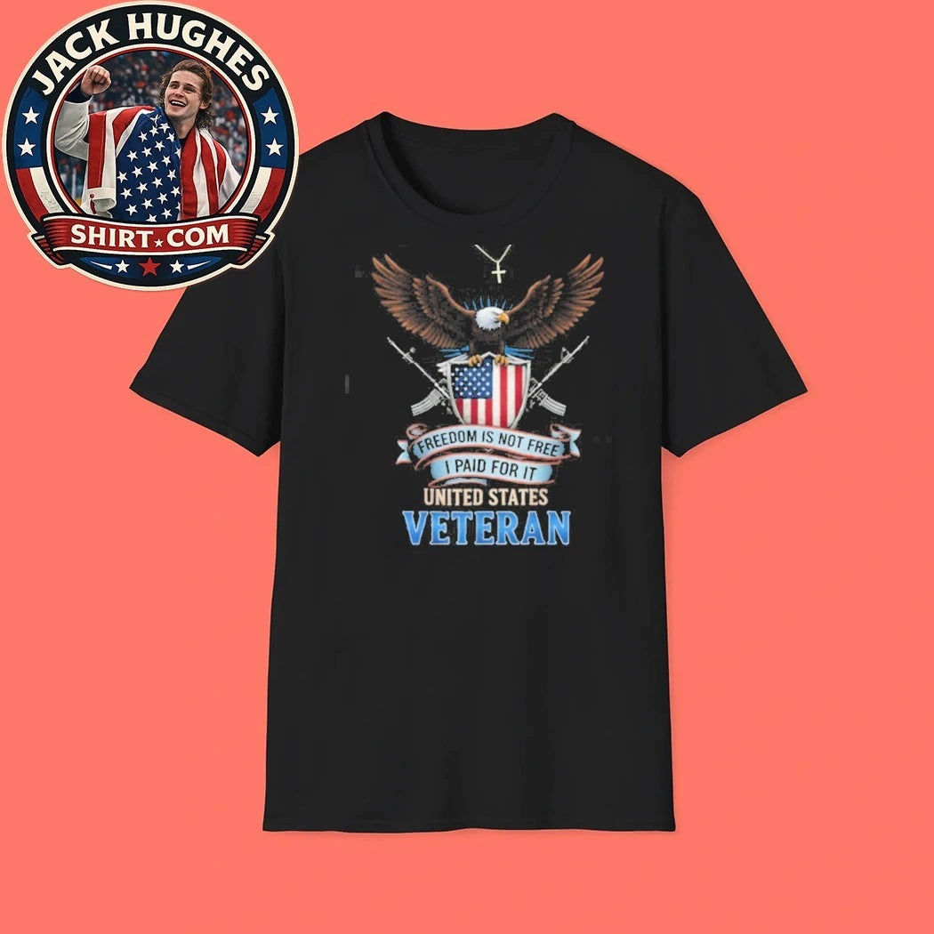 Official Freedom Is Not Free I Paid For It United States Veteran Eagle Shield Shirt