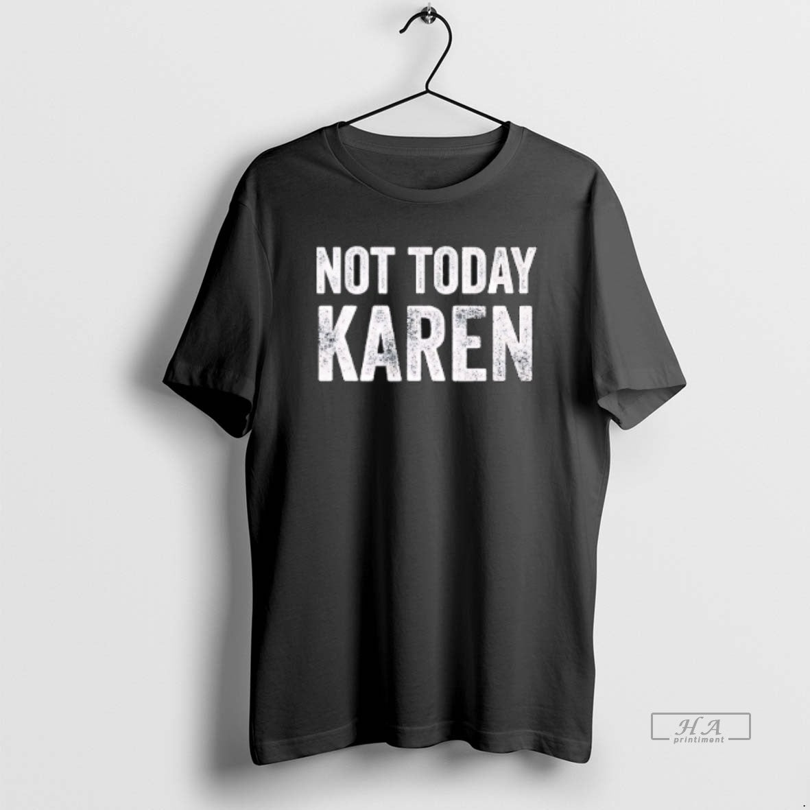Official Funny Not Today Karen T-Shirts, Hoodie, Sweatshirt | HypeCrazeTee.com