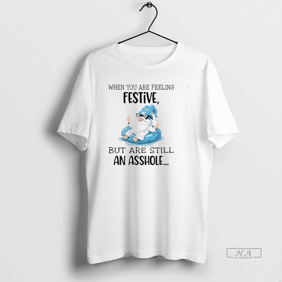 Official Gnome When You Are Feeling Festive But Are Still An Asshole T-Shirts, Hoodie, Sweatshirt | HypeCrazeTee.com