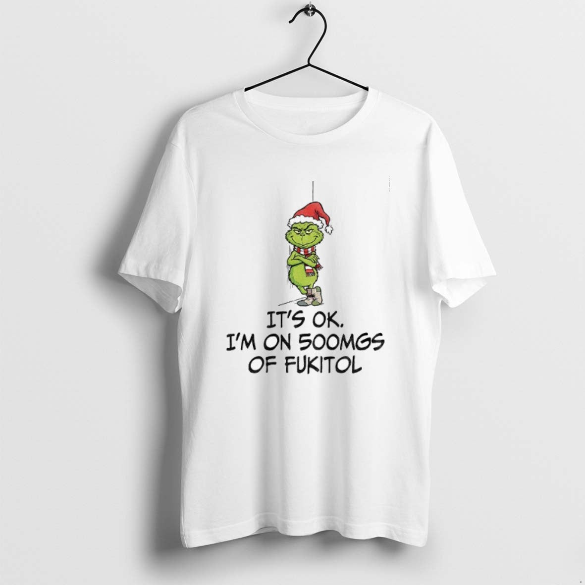 Official Grinch Santa Its Ok Im On 500mgs Of Fukitol Christmas T-Shirts, Hoodie, Sweatshirt | HypeCrazeTee.com