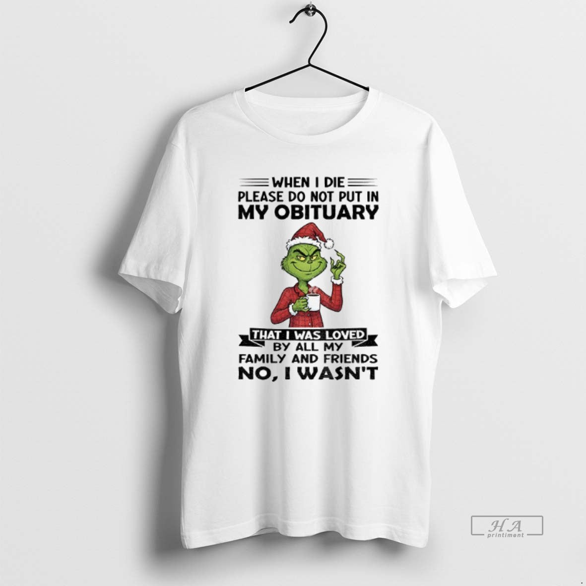 Official Grinch Santa When I Die Please Do Not Put In My Obituary That T-Shirts, Hoodie, Sweatshirt | HypeCrazeTee.com