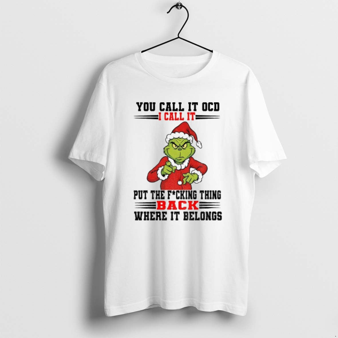 Official Grinch Santa You Call It Ocd I Call It Put The Fucking Thing Back T-Shirts, Hoodie, Sweatshirt | HypeCrazeTee.com