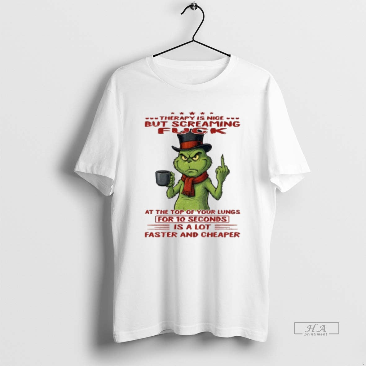Official Grinch Therapy Is Nice But Screaming Fuck At The Top Of Your Lungs For T-Shirts, Hoodie, Sweatshirt