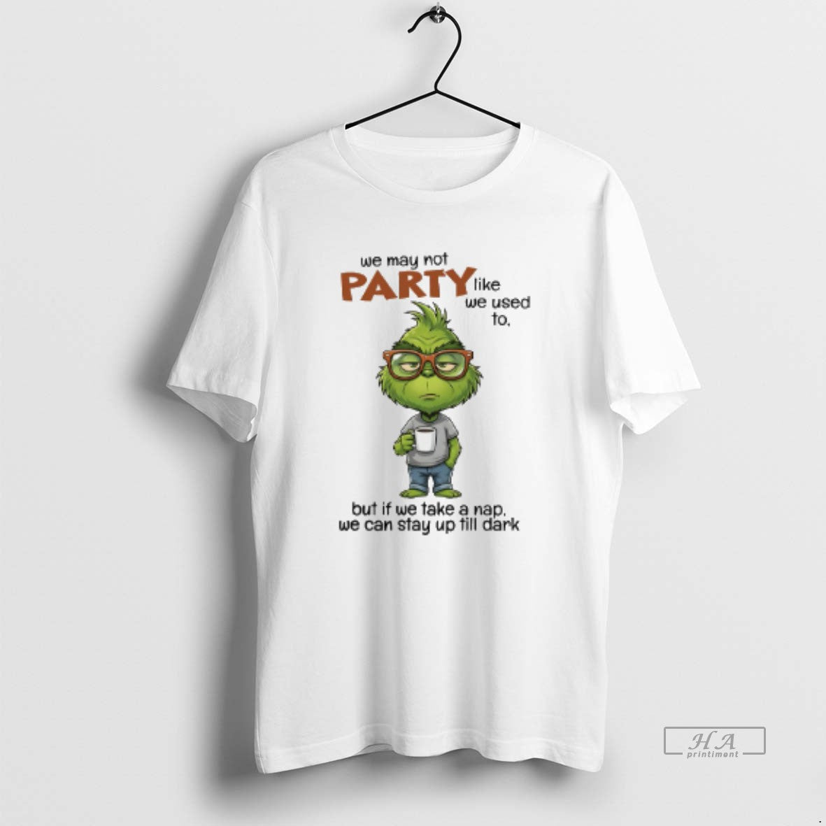Official Grinch We May Not Party Like We Used To But Of We Take T-Shirts, Hoodie, Sweatshirt | HypeCrazeTee.com