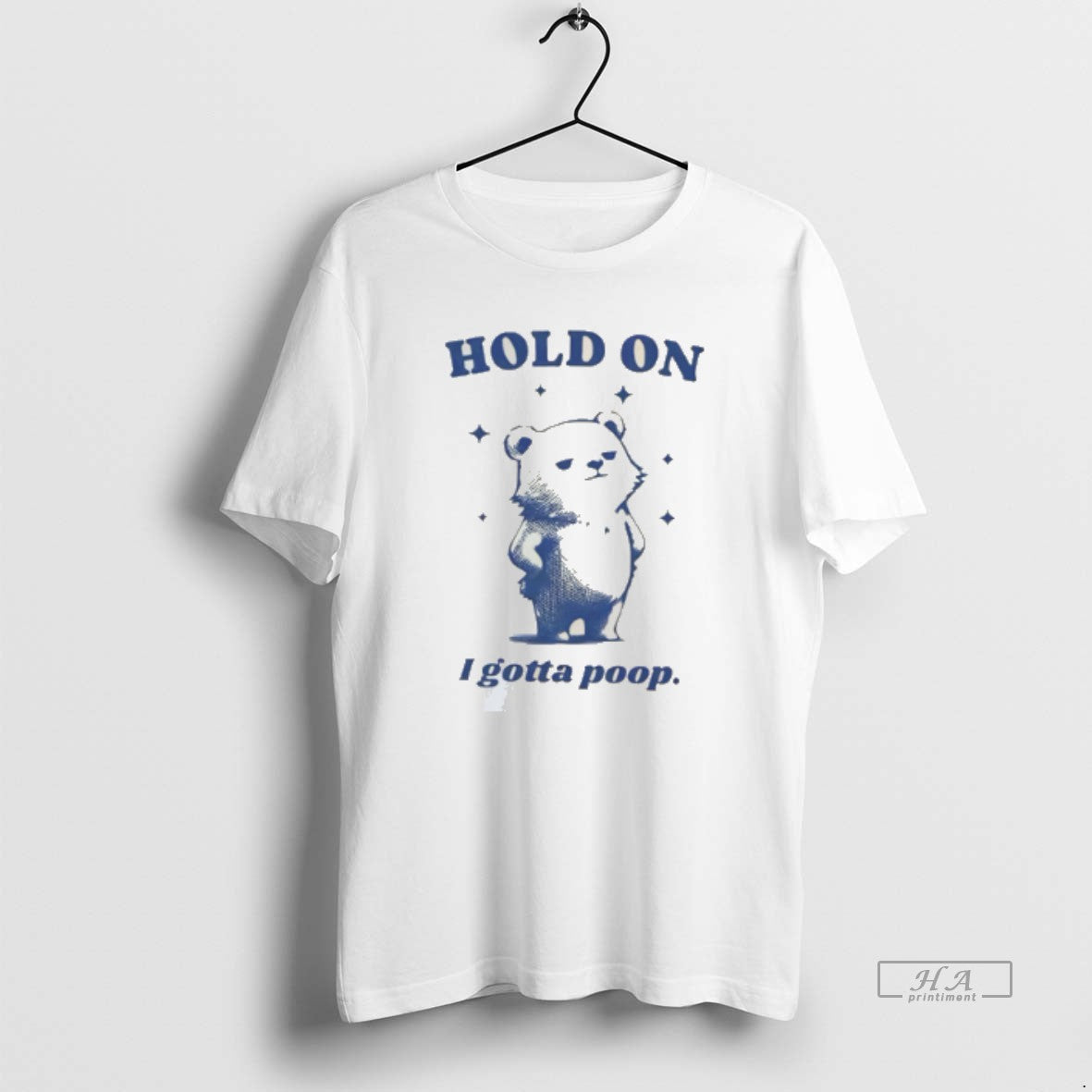 Official Hold On I Gotta Poop Meme Bear Tee Hoodie, Sweatshirt | HypeCrazeTee.com