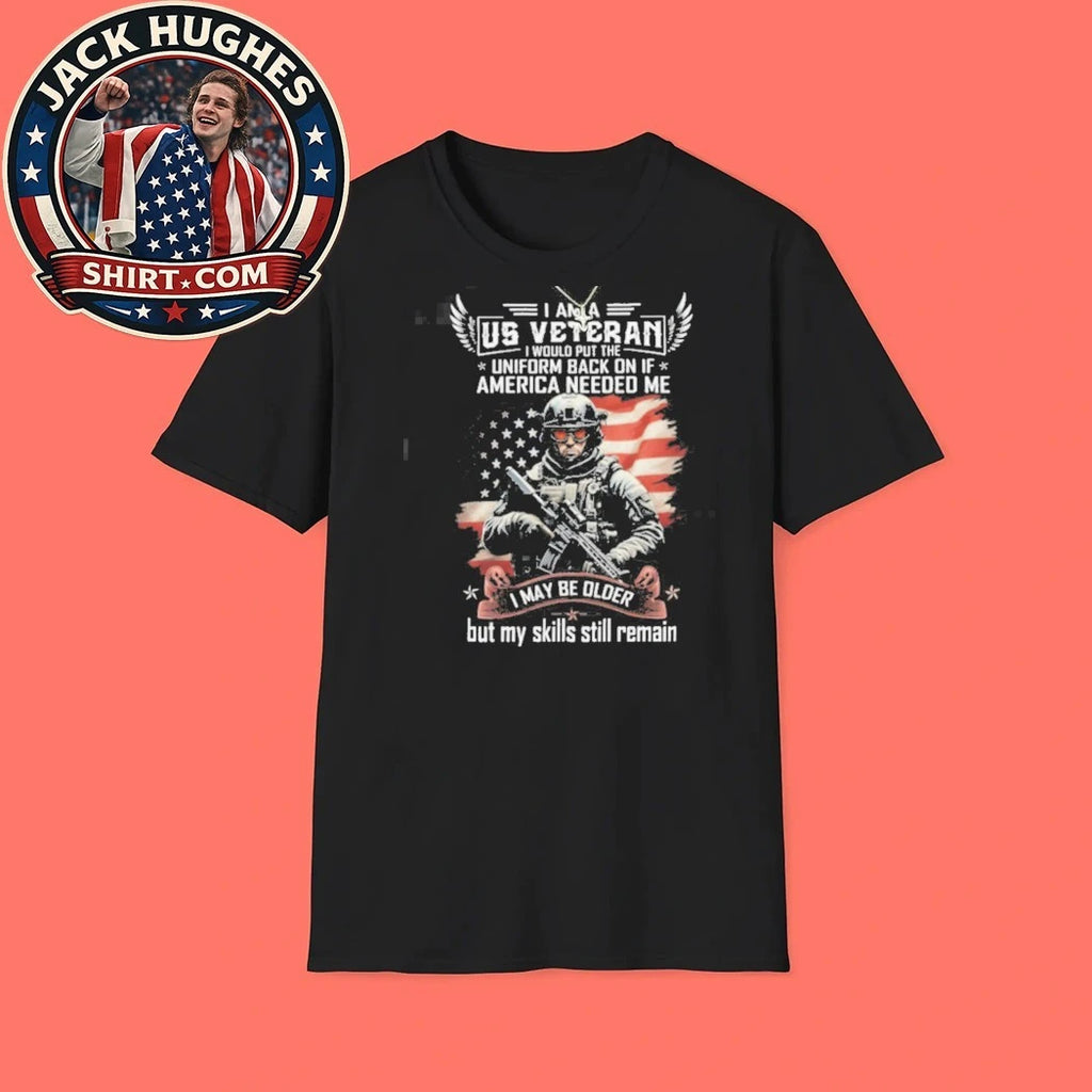 Official I Am A Us Veteran Skills Still Remain Tactical Soldier Shirt