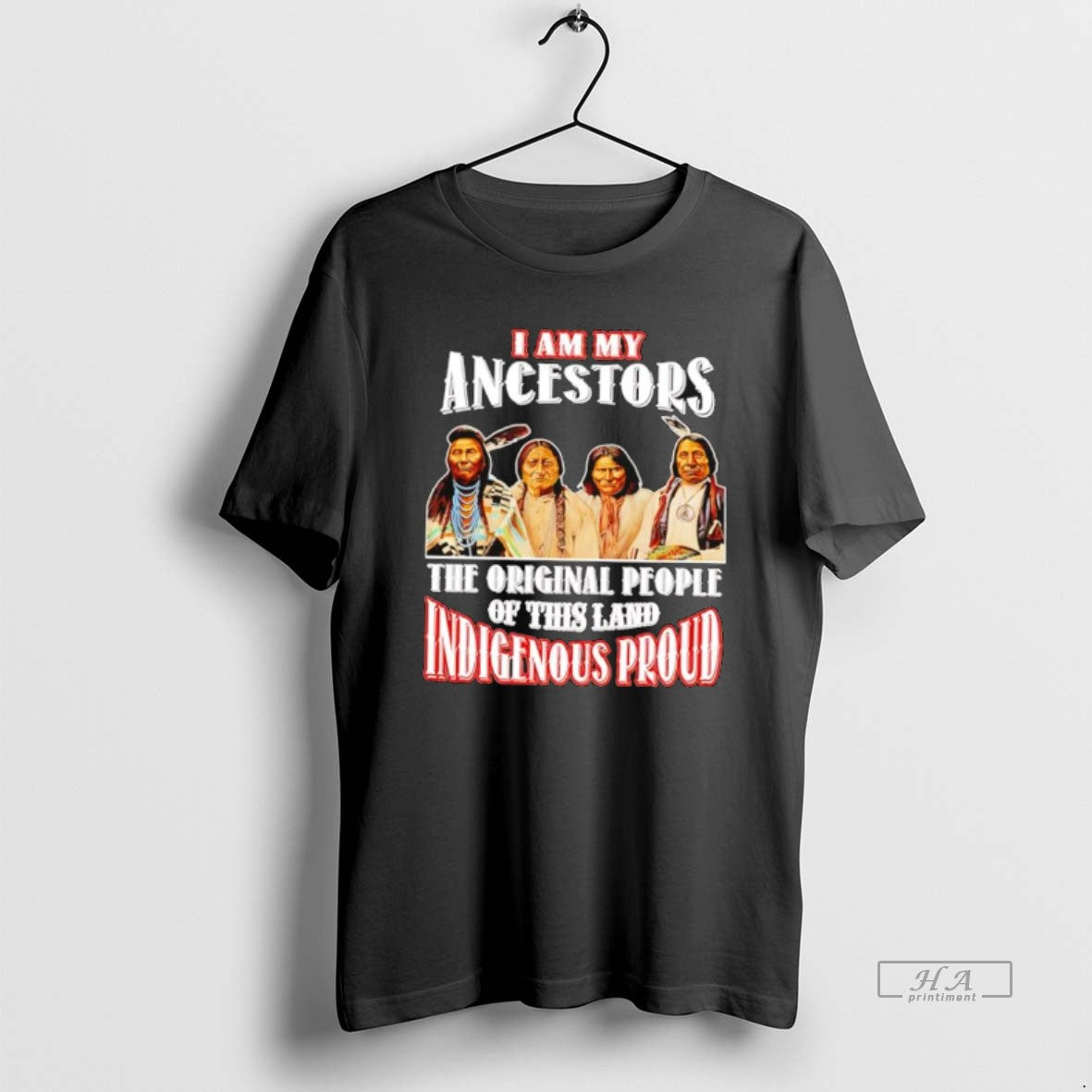 Official I Am My Ancestors The People Of This Land Indigenous Proud Native American T-Shirts, Hoodie, Sweatshirt