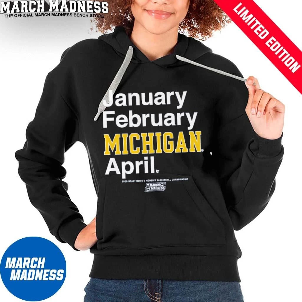 Official January February Michigan Wolverines April 2026 NCAA Men’s And Women’s March Madness Shirt