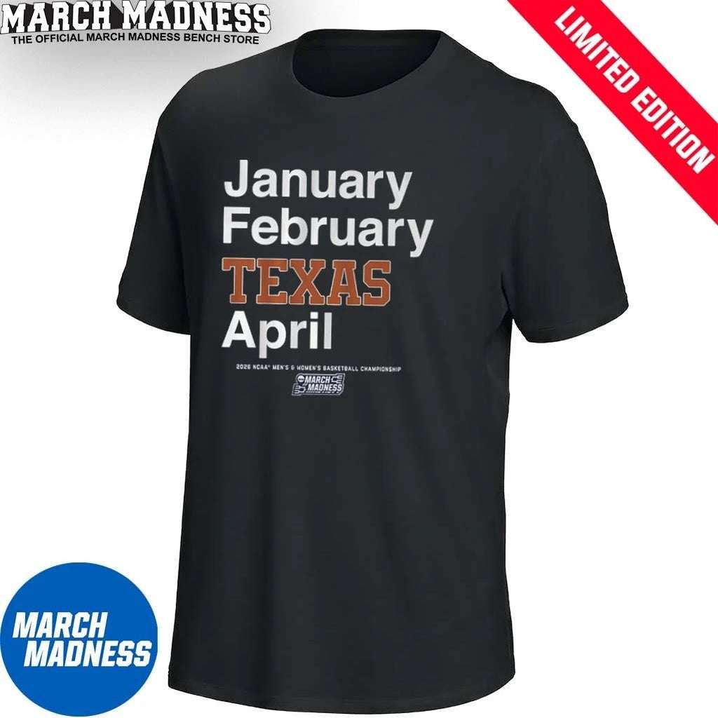 Official January February Texas Longhorns April 2026 NCAA Men’s And Women’s March Madness Shirt