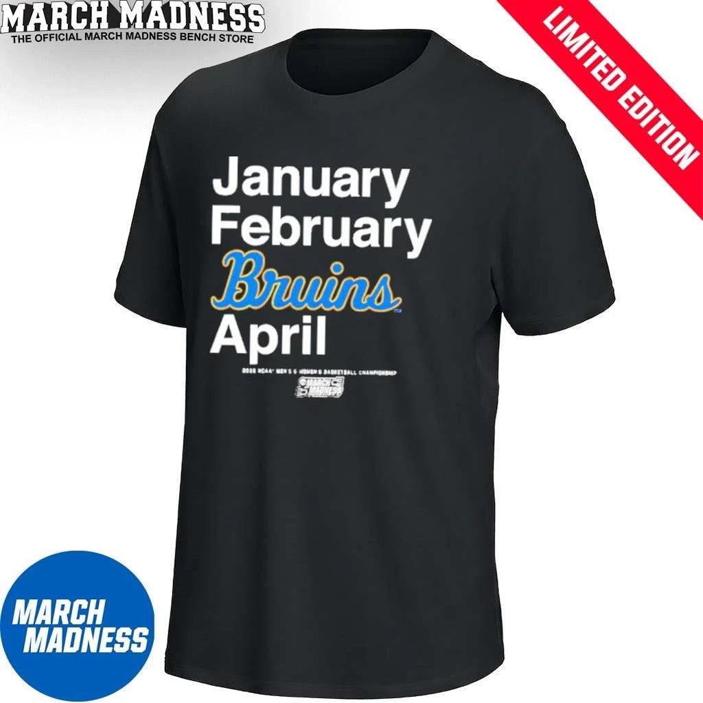 Official January February UCLA Bruins April 2026 NCAA Men’s And Women’s March Madness Shirt