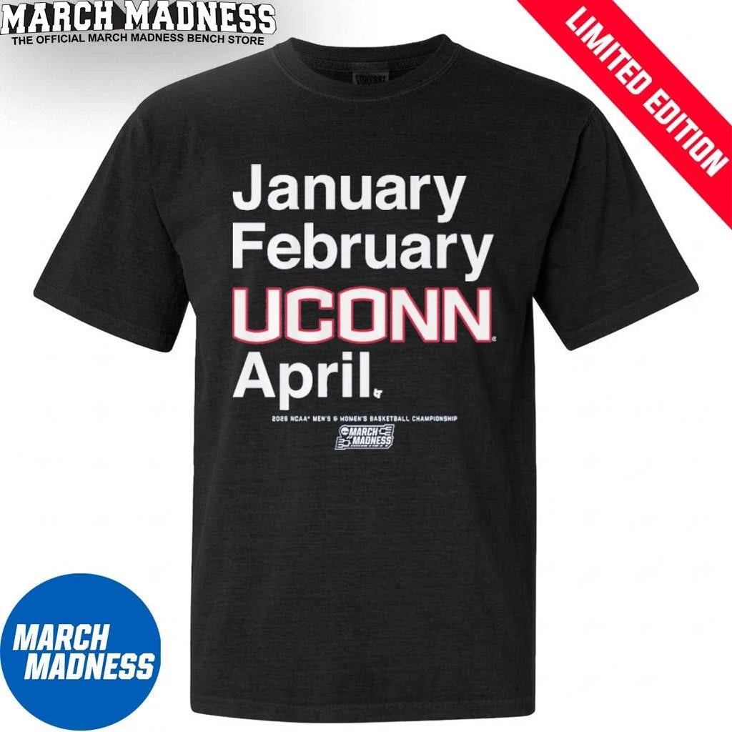 Official January February UConn Huskies April 2026 NCAA Men’s And Women’s March Madness Shirt