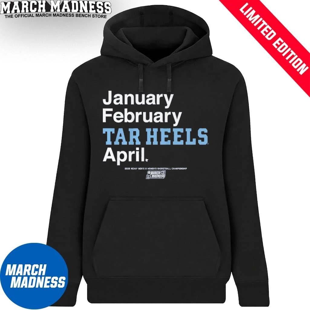 Official January February UNC Tar Heels April 2026 NCAA Men’s And Women’s March Madness Shirt