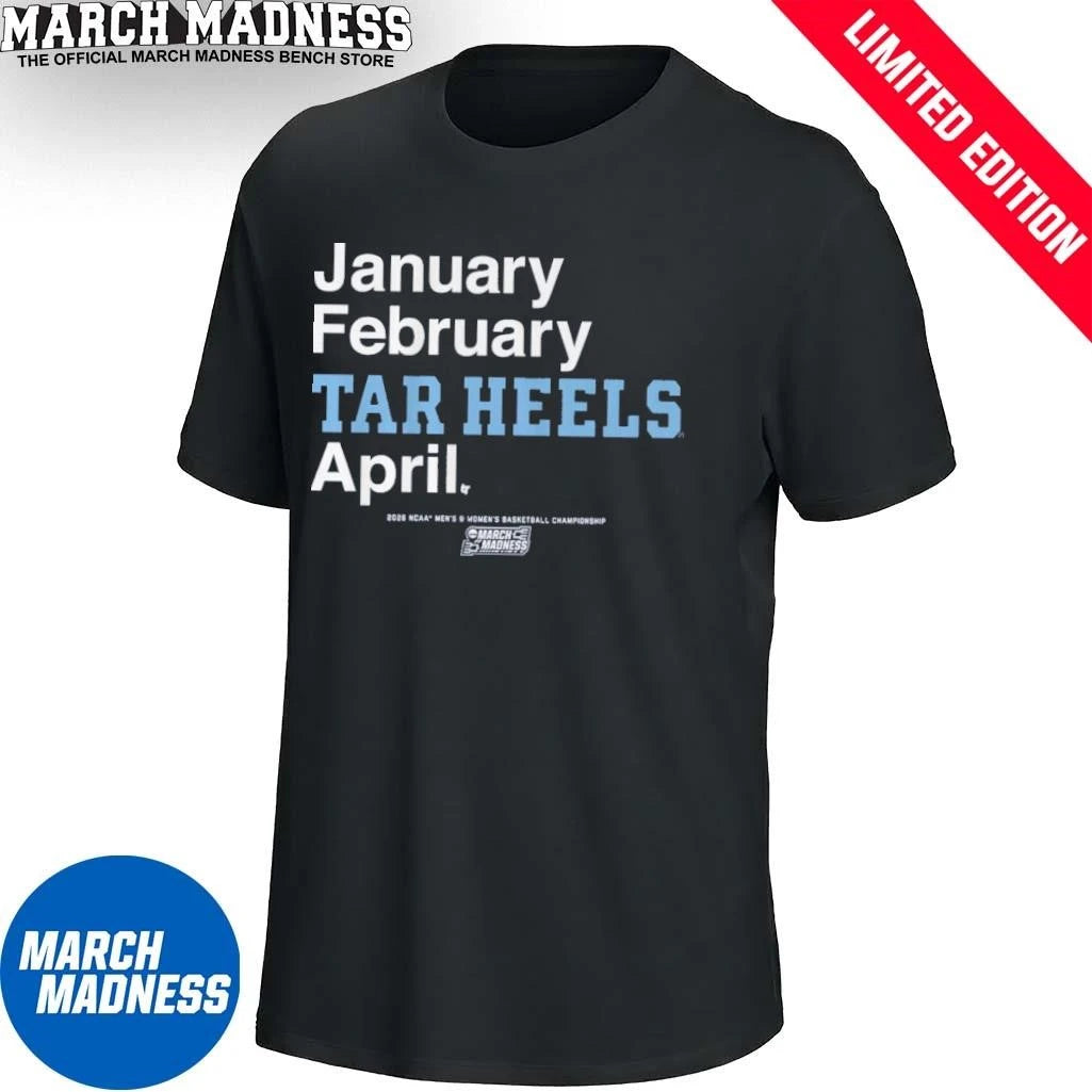 Official January February UNC Tar Heels April 2026 NCAA Men’s And Women’s March Madness Shirt