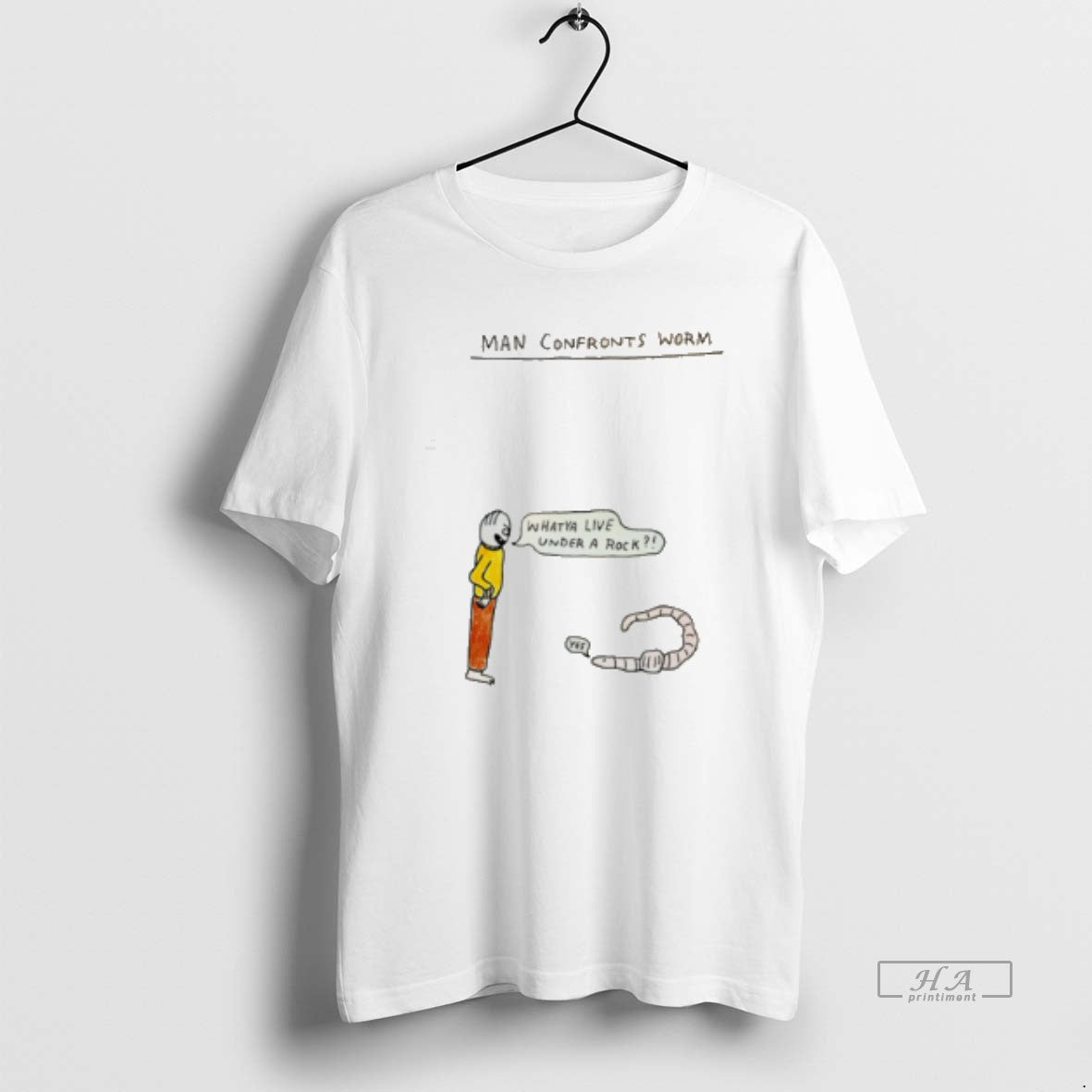 Official Man Confronts Worm Whatya Live Under A Rock Tee Hoodie, Sweatshirt | HypeCrazeTee.com